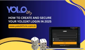 How to Create and Secure Your Yolo247 Login in 2025