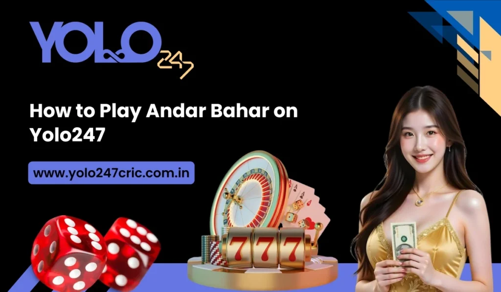 How to Play Andar Bahar on Yolo247