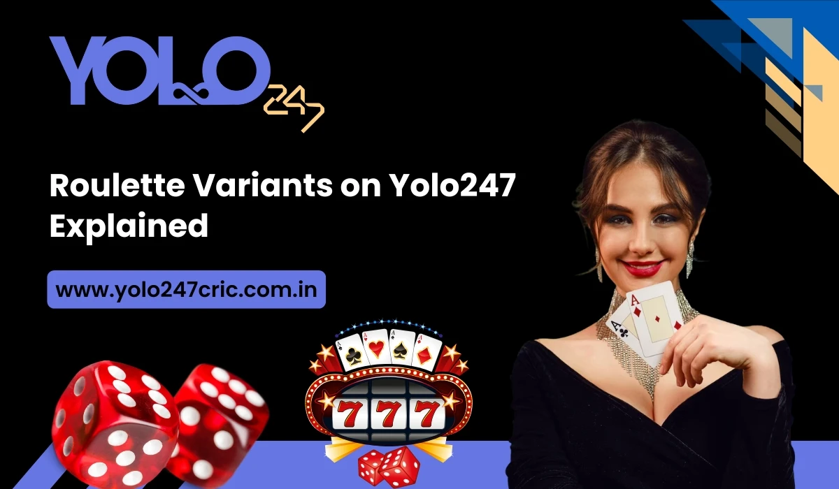 Read more about the article Roulette Variants on Yolo247 Explained