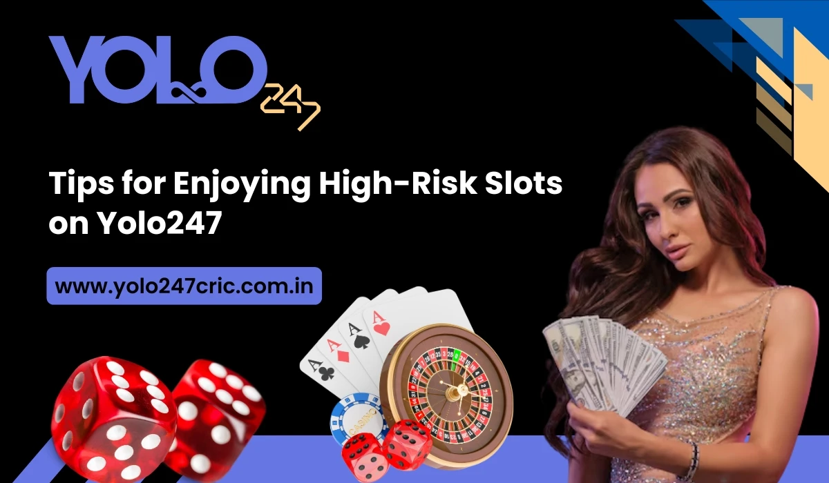 Read more about the article Tips for Enjoying High-Risk Slots on Yolo247